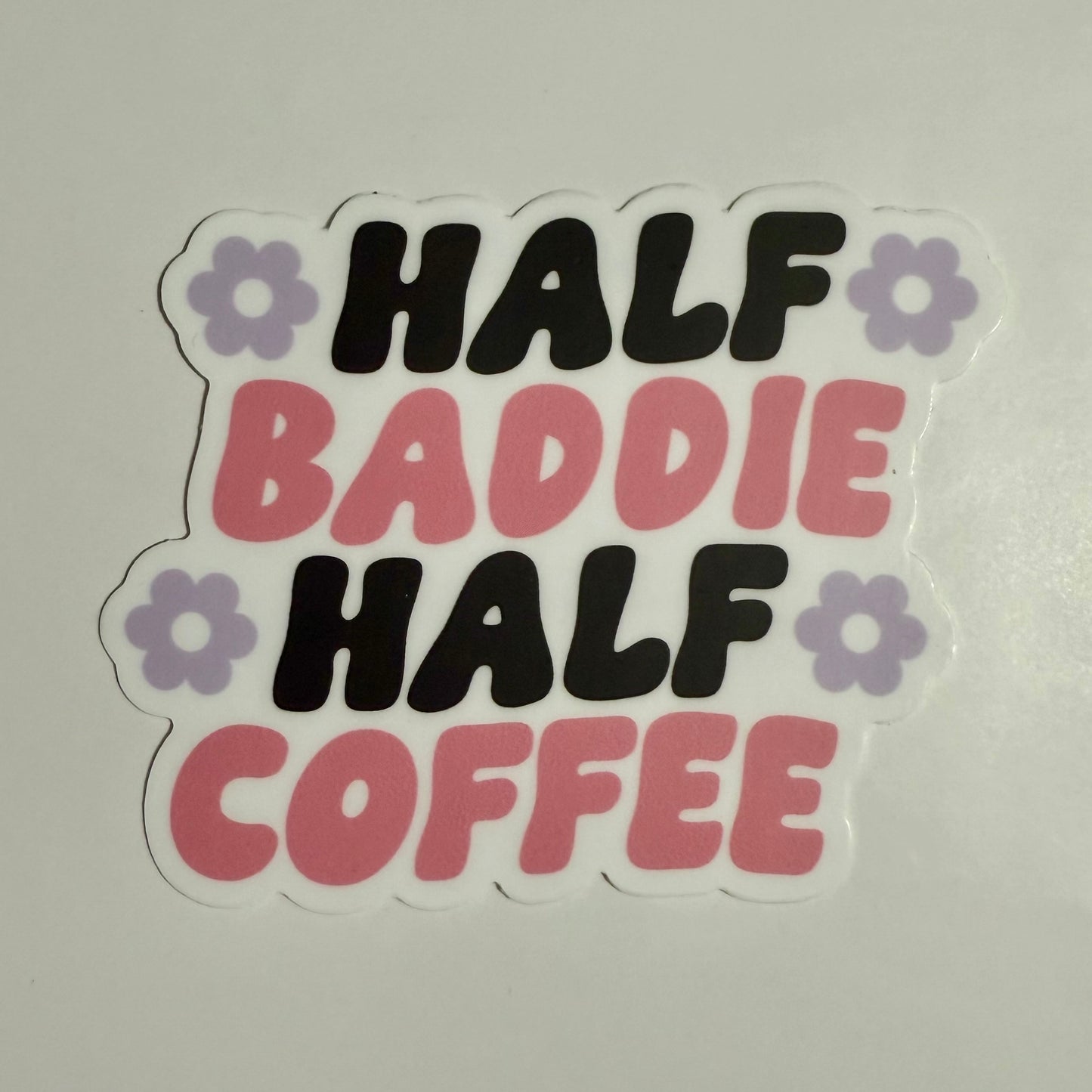 Half Baddie Half Coffee Sticker