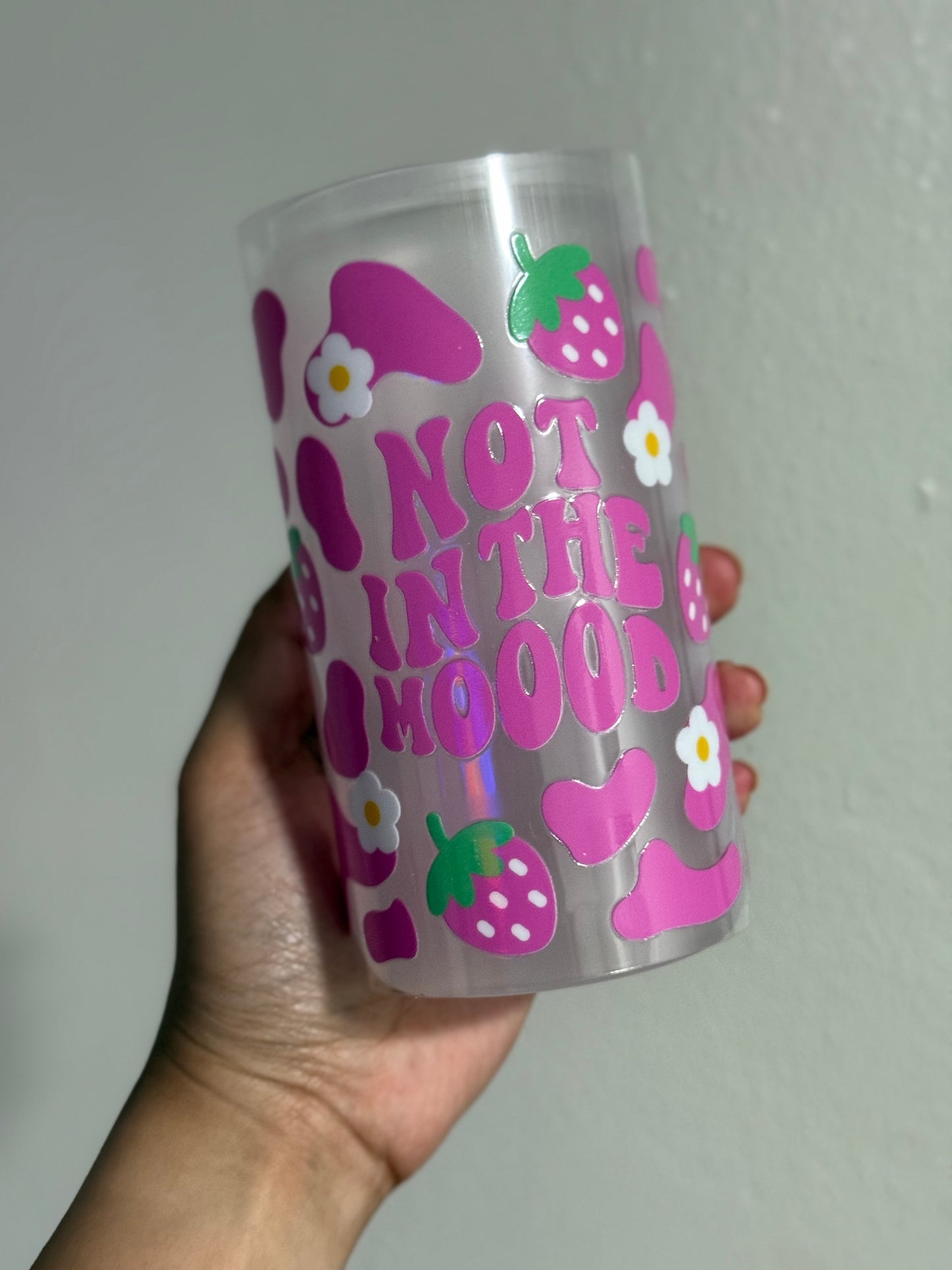 [Double-Sided] Not In The Mooood CYO 16oz Glass Can Only*