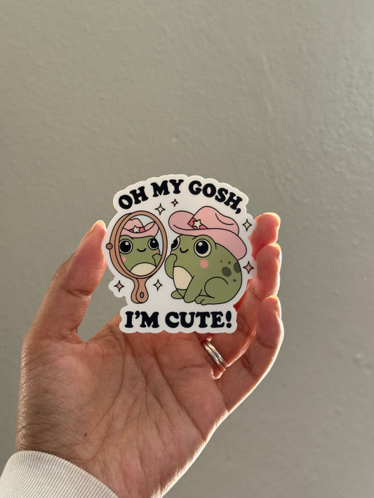 Oh My Gosh, I’m Cute Sticker