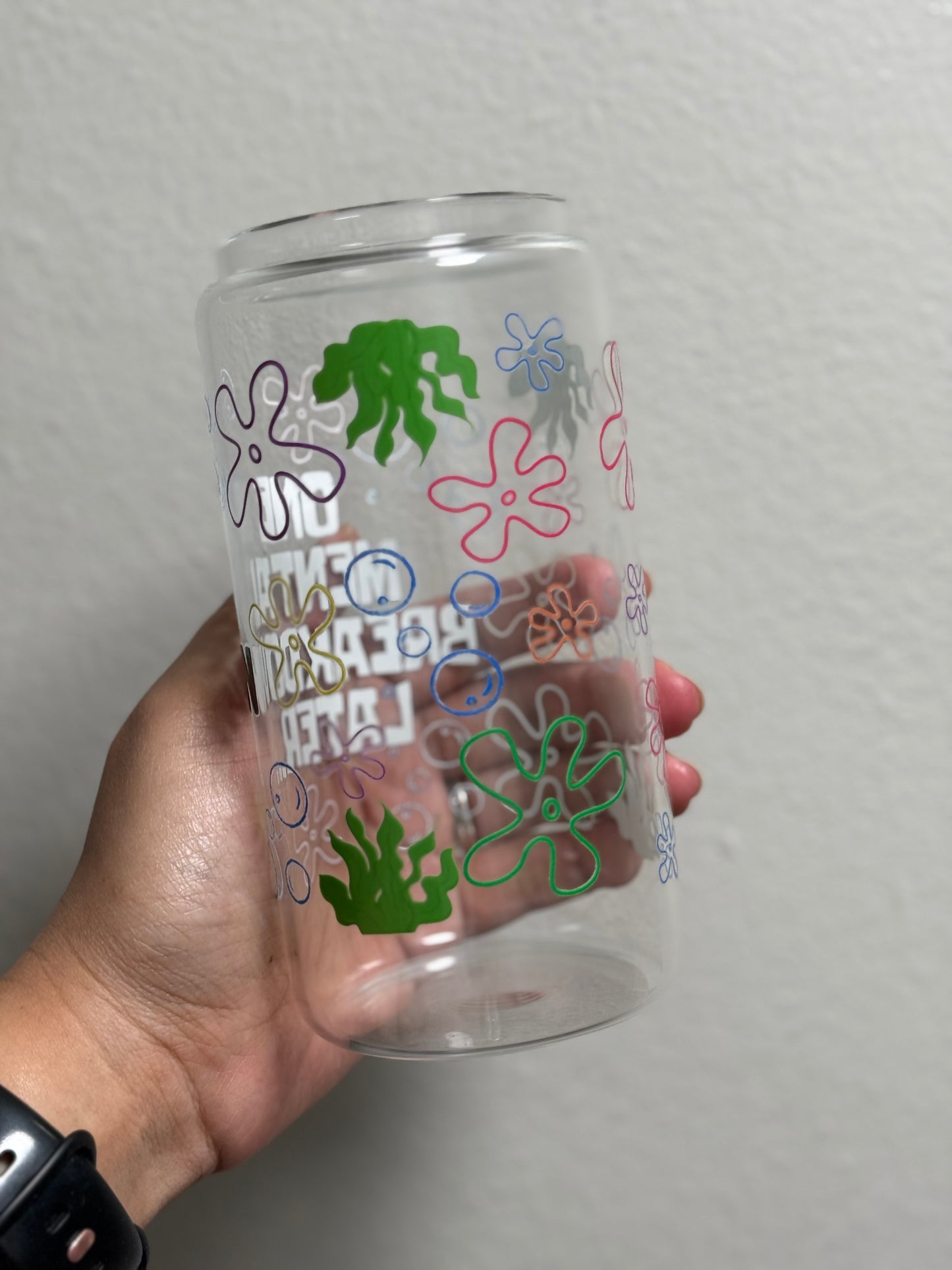 16oz Mental Breakdown Clear Glass Can Only *oopsie edition*